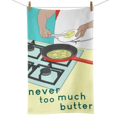 Clearance Never Too Much Butter Tea Towel Kitchen Textiles & Clothing