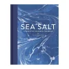 Online Sea Salt: A Perfectly Seasoned Cookbook by The Lea-Wilson Family Made In The Uk